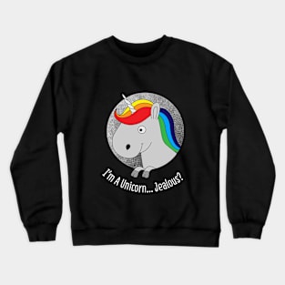 Jealous Unicorn Crewneck Sweatshirt